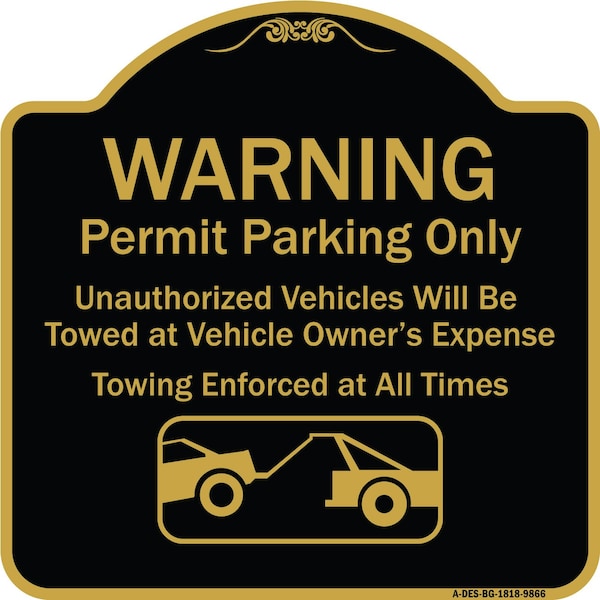 Designer Series-Warning Permit Parking Vehicles Will Be Towed Vehicle, 18" x 18", BG-1818-9866